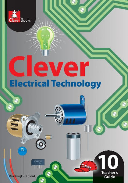 Clever Electrical Technology Gr 10 Teachers Guide