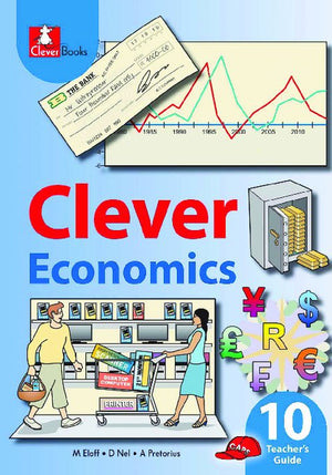 Clever Economics Economics Gr 10 Teachers Guide