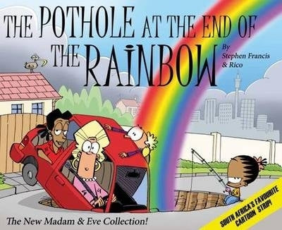 Madam and Eve Pothole at the End of the Rainbow