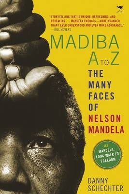 Madiba a to Zthe Many Faces of Nelson Mandela