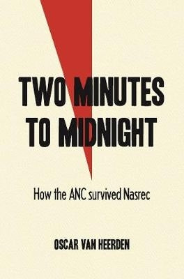 2 Minutes to Midnight How the Anc Survived Nasrec 2017