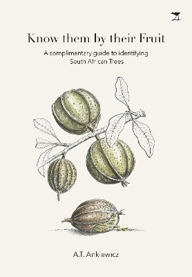 Know Them by Their Fruit a Guide to Identifying SA Trees