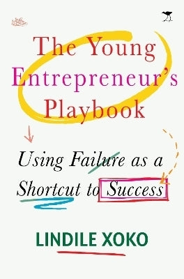 Young Entrepreneurs Playbook Using Failure As a Shortcut to Success