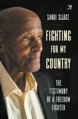 Fighting for My Country Testimony of a Freedom Fighter (Pb)