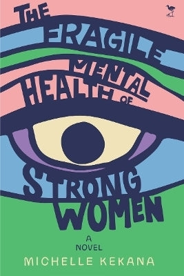 Fragile Mental Health of Strong Women a Novel