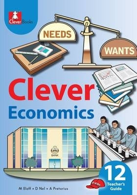 Clever Economics Gr 12 (Teachers Guide)
