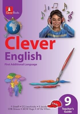 Clever English First Additional Language Gr 9 (Teachers Guide)