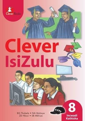 Clever Isizulu Home Language Gr 8 (Teachers Guide)