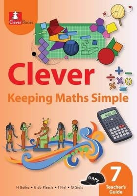 Clever Keeping Maths Simple Gr 7 (Teachers Guide) (Caps)