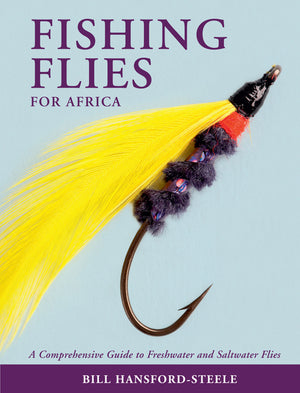 Fishing Flies for Africa – a Comprehensive Guide to Freshwater and Saltwater Flies