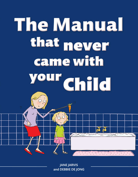 Manual That Never Came With Your Child