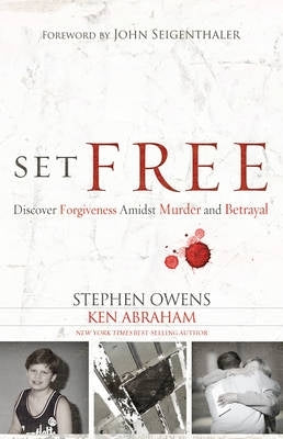 Set Free a Story of Peace Found Through Forgiveness