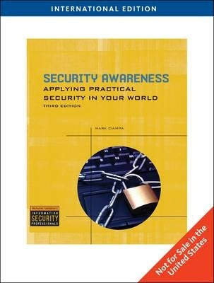 Security Awareness Applying Practical Security in Your World (Refer Isbn 9781111644208)