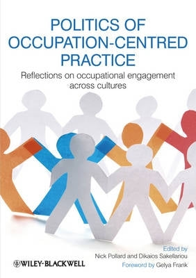 Politics of Occupation Centred Practice Reflections on Occupational Engagement Across Cultures