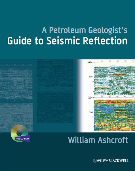 Petroleum Geologists Guide to Seismic Reflection