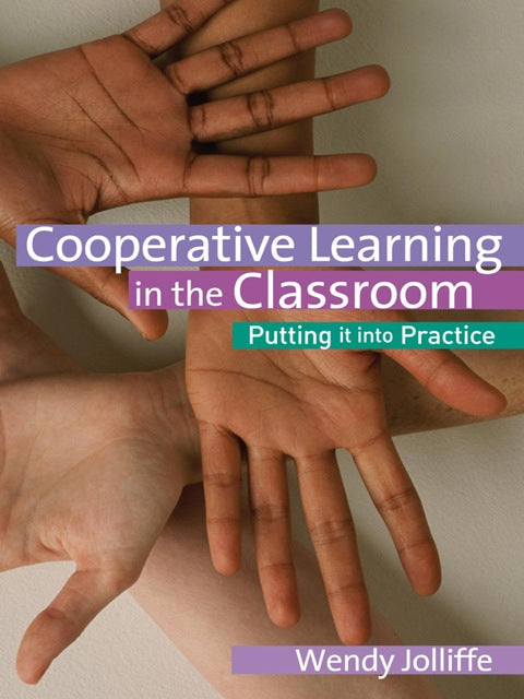 Cooperative Learning in the Classroom Putting It Into Practice