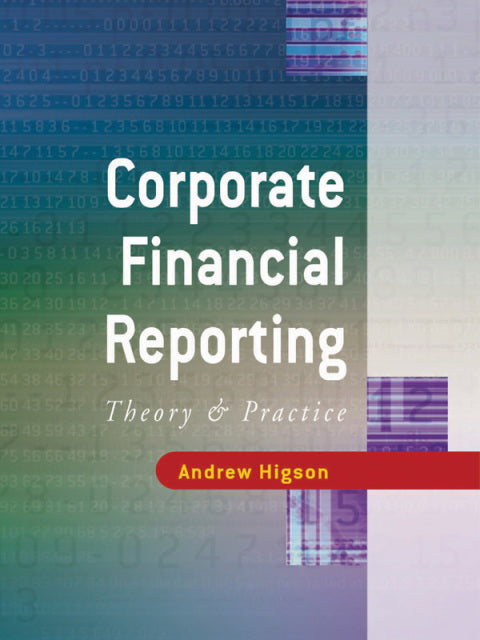 Corporate Financial Reporting Theory and Practice