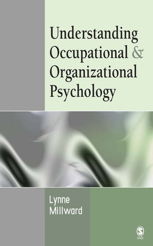 Understanding Occupational and Organizational Psychology