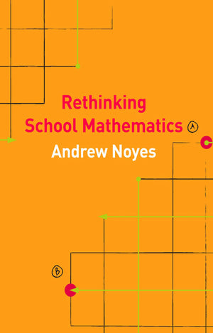Rethinking School Mathematics