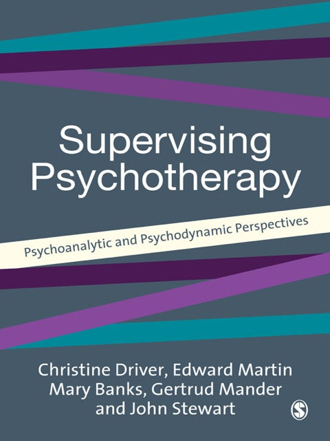Supervising Psychotherapy Psychoanalytic and Psychodynamic Perspectives