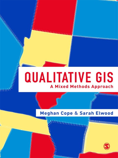 Qualitative Gis a Mixed Methods Approach