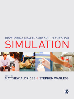 Developing Healthcare Skills Through Simulation