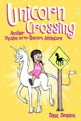 Unicorn Crossing Another Phoebe and Her Unicorn Adventure (Volume 5)