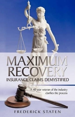 Maximum Recovery Insurance Claims Demystified