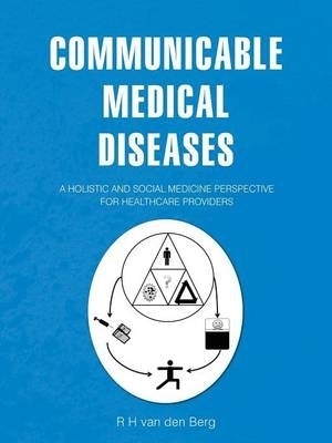 Communicable Medical Diseases a Holistic and Social Medicine Perspective for Healthcare Providers