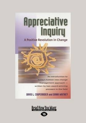 Appreciative Inquiry a Positive Revolution in Change (Volume 1)