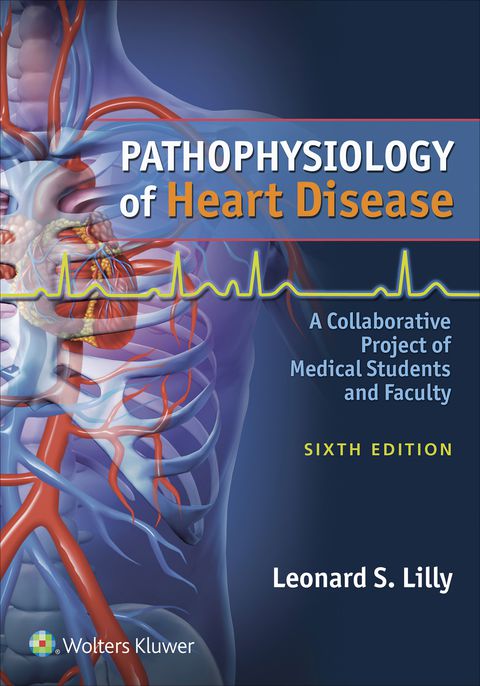Pathophysiology of Heart Disease a Collaborative Project of Medical Students and Faculty