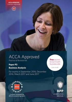 Acca P3 Business Analysis (Practice and Revision Kit)
