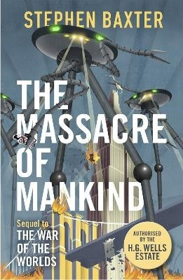Massacre of Mankind Authorised Sequel to the War of the Worlds (Pb)