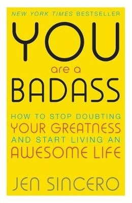 You Are a Badass How to Stop Doubting Your Greatness and Start Living an Awesome Life (Pb)