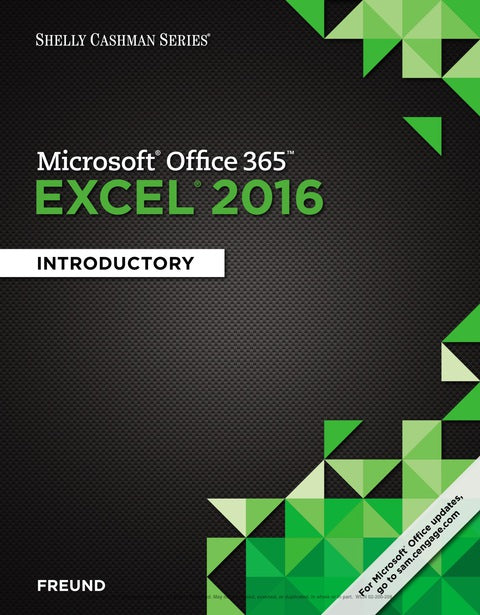 Shelly Cashman Series Microsoft Office 365 and Excel 2016 Introductory