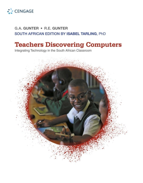 Teachers Discovering Computers Integrating Technology in the SA