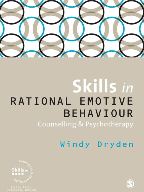 Skills in Rational Emotive Behaviour Counselling and Psychotherapy
