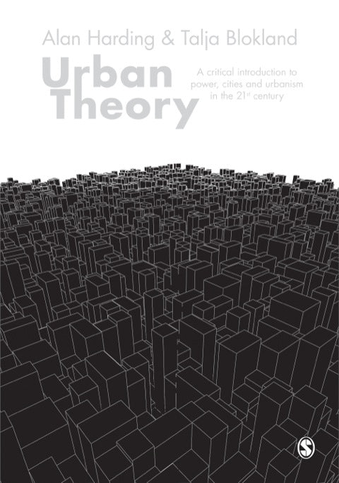 Urban Theory a Critical Introduction to Power Cities and Urbanism in the Twenty First Century