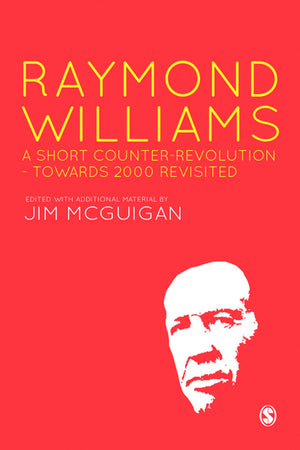 Raymond Williams a Short Counter Revolution