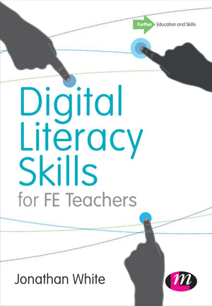 Digital Literacy Skills for Fe Teachers