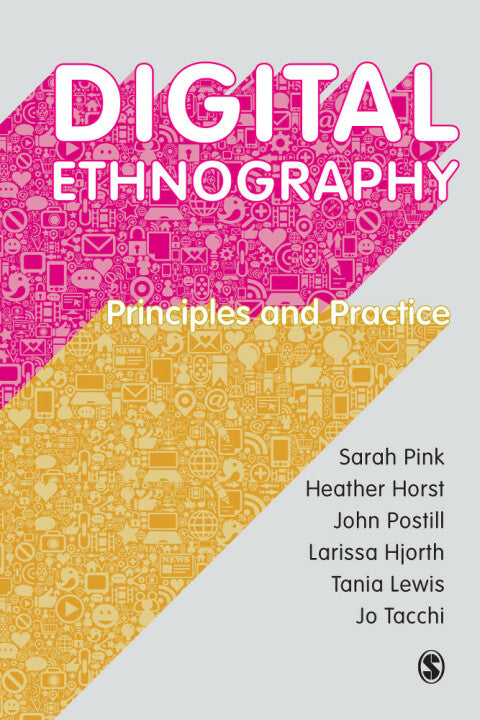 Digital Ethnography Principles and Practice