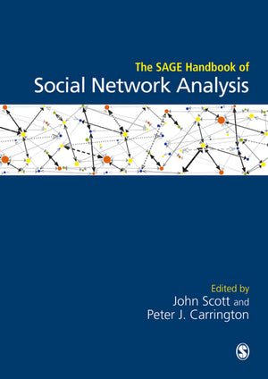 Sage Handbook of Social Network Analysis