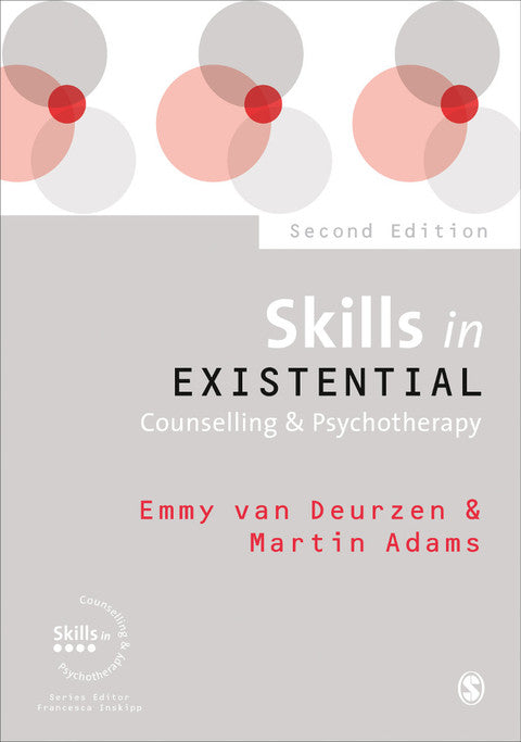 Skills in Existential Counselling and Psychotherapy