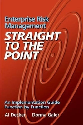 Enterprise Risk Management Straight to the Point an Implementation Guide Function by Function