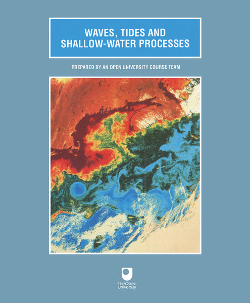 Waves Tides and Shallow Water Processes