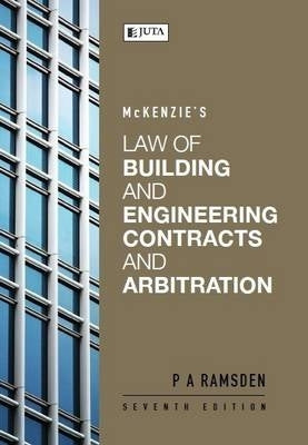 Mckenzies the Law of Building and Engineering Contracts and Arbitration