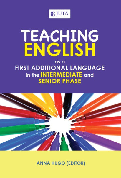 Teaching English As a First Additional Language in the Intermediate and Senior Phase