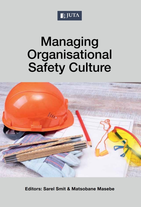 Managing Organisational Safety Culture