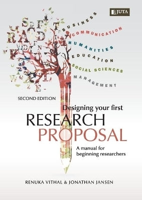 Designing Your First Research Proposal a Manual for Beginning Researchers