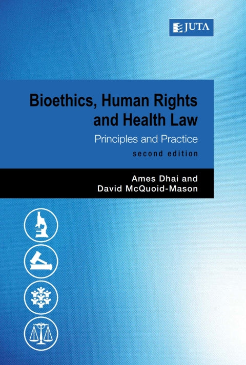 Bioethics Human Rights and Health Law Principles and Practice